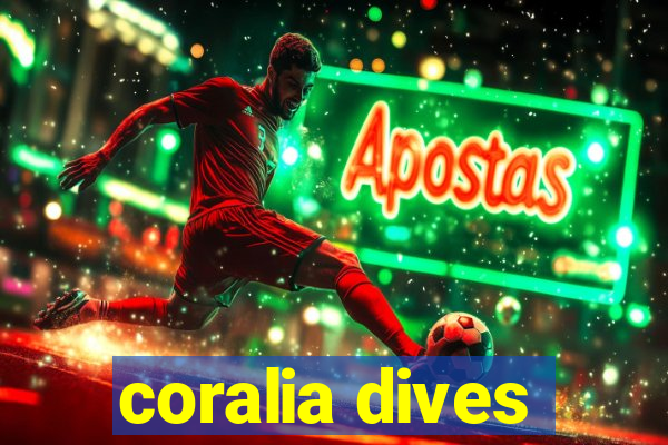 coralia dives